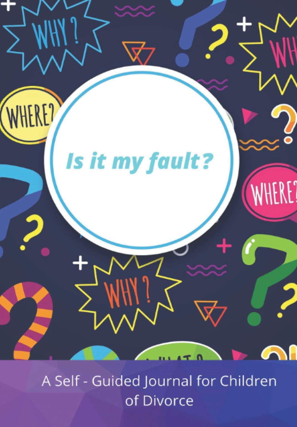 Is It My Fault Divorce Journal for Kids